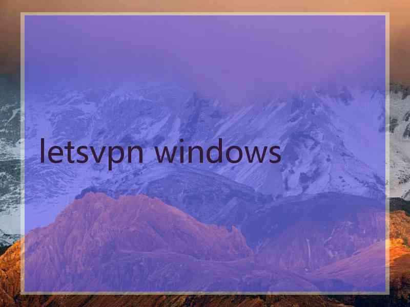 letsvpn windows